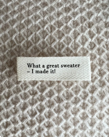 "WHAT A GREAT SWEATER - I MADE IT!"-LABEL - LITEN